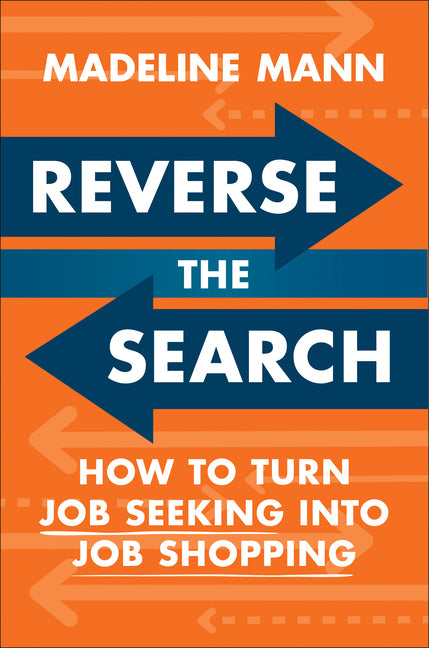 Book cover for Reverse the Search: How to Turn Job Seeking Into Job Shopping