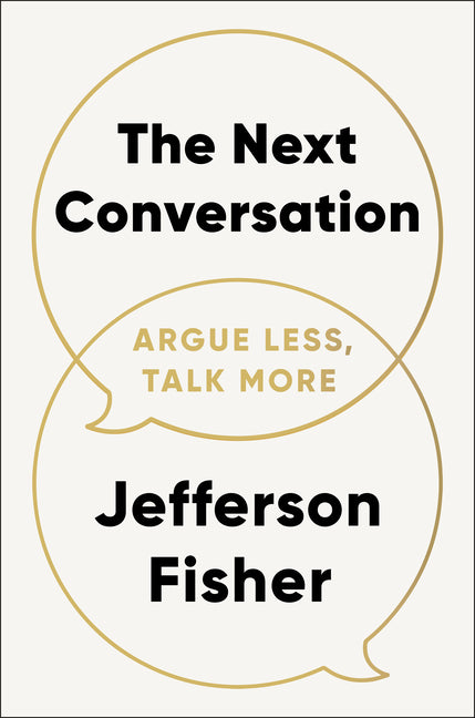 Book cover for Next Conversation: Argue Less, Talk More