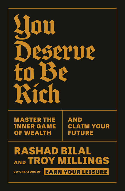 Book cover for You Deserve to Be Rich: Master the Inner Game of Wealth and Claim Your Future
