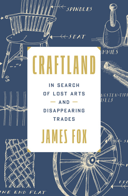 Book cover for Craftland: In Search of Lost Arts and Disappearing Trades
