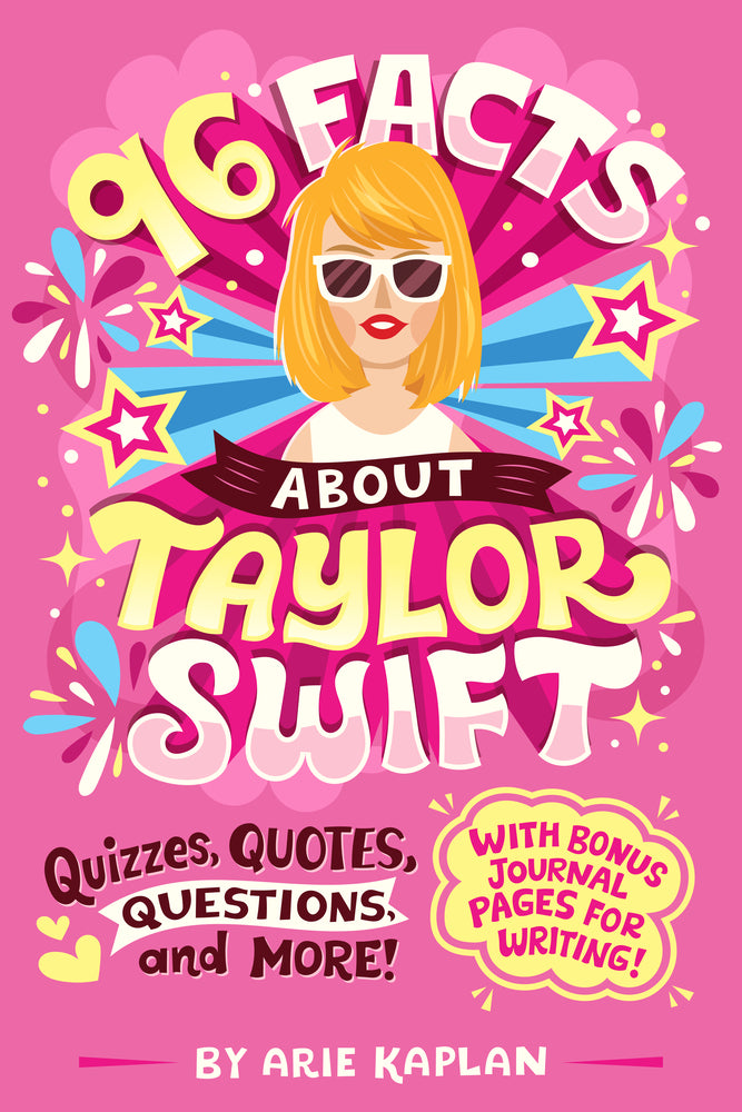 Book cover for 96 Facts about Taylor Swift: Quizzes, Quotes, Questions, and More! with Bonus Journal Pages for Writing!