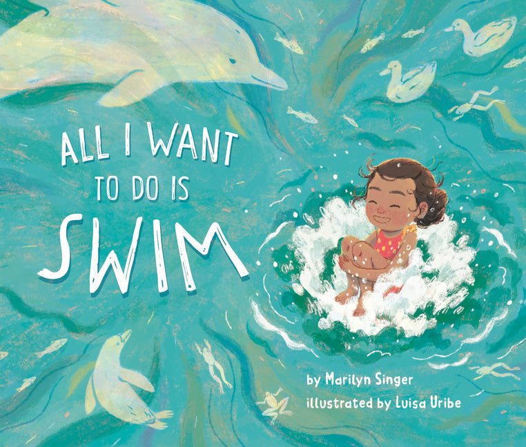 Book cover for All I Want to Do Is Swim