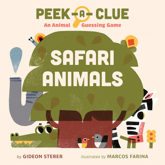 Book cover for Peek-A-Clue: Safari Animals: An Animal Guessing Game
