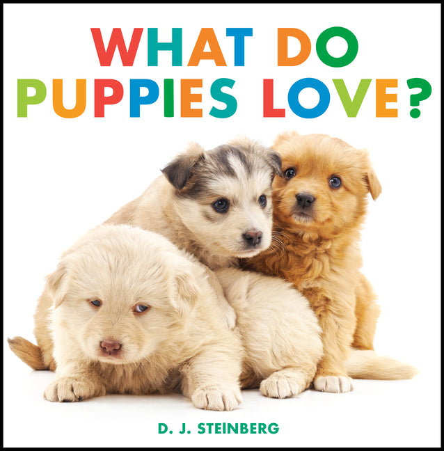 Book cover for What Do Puppies Love?