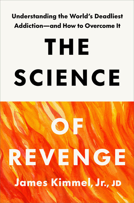 Book cover for Science of Revenge: Understanding the World's Deadliest Addiction--And How to Overcome It
