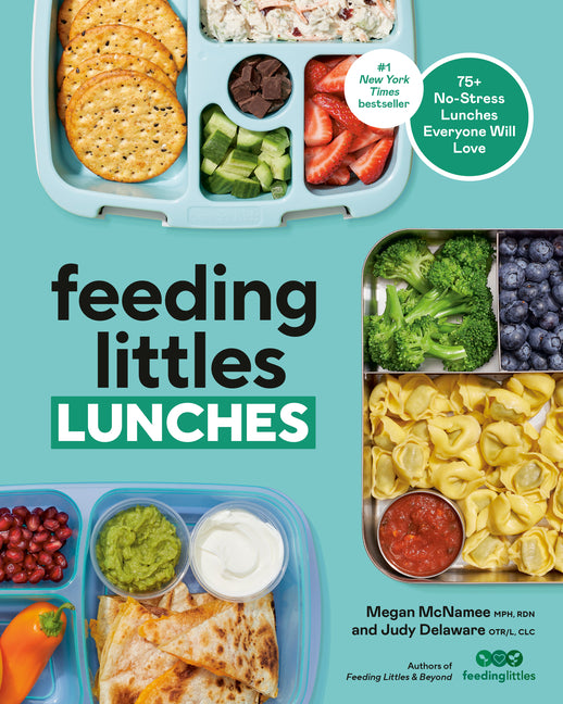 Book cover for Feeding Littles Lunches: 75+ No-Stress Lunches Everyone Will Love: Meal Planning for Kids