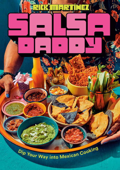 Book cover for Salsa Daddy: A Cookbook: Dip Your Way Into Mexican Cooking