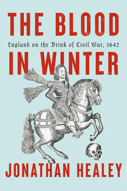 Book cover for Blood in Winter: England on the Brink of Civil War, 1642