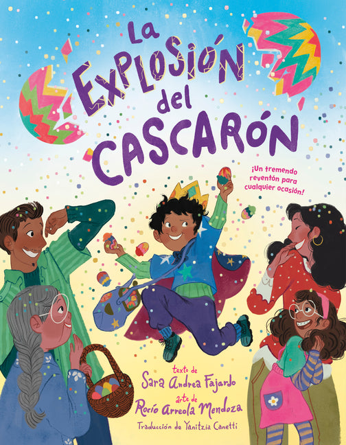 Book cover for La Explosión del Cascarón (Crack Goes the Cascarón Spanish Edition): ¡Un Tremendo Reventón Para Cualquier Ocasión!