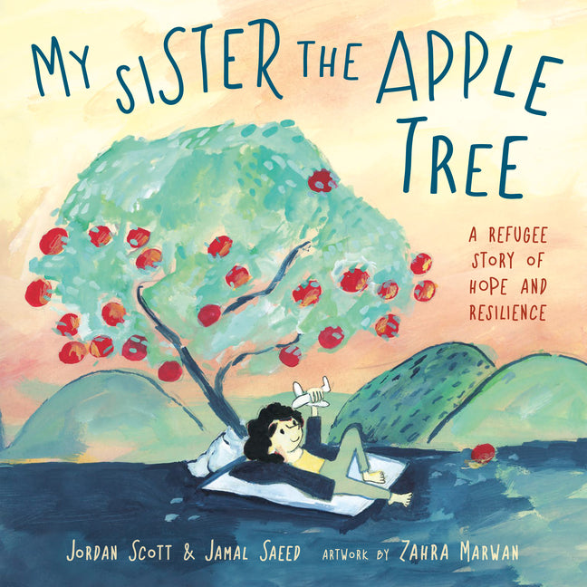Book cover for My Sister the Apple Tree: A Refugee Story of Hope and Resilience