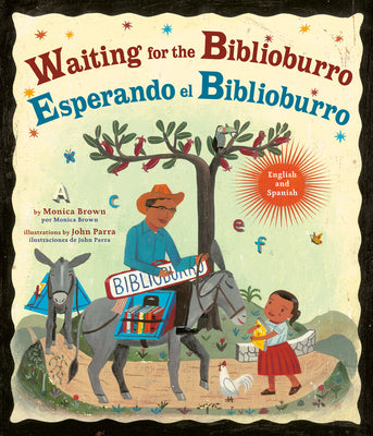 Book cover for Waiting for the Biblioburro/Esperando El Biblioburro: (Spanish-English Bilingual Edition)