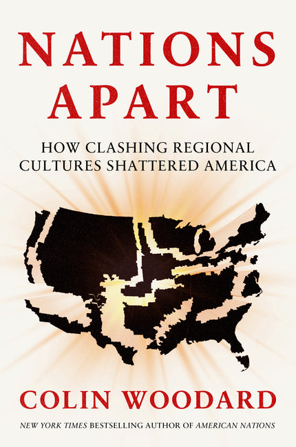 Book cover for Nations Apart: How Clashing Regional Cultures Shattered America