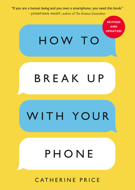 Book cover for How to Break Up with Your Phone, Revised Edition: The 30-Day Digital Detox Plan