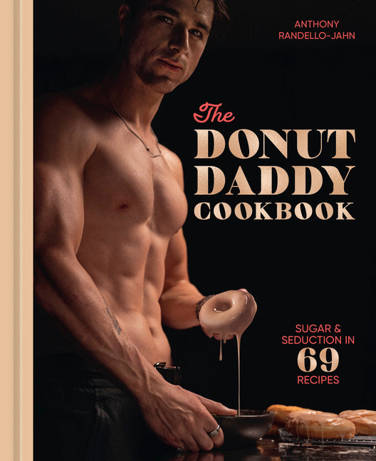 Book cover for Donut Daddy Cookbook: Sugar & Seduction in 69 Recipes [A Dessert Cookbook]