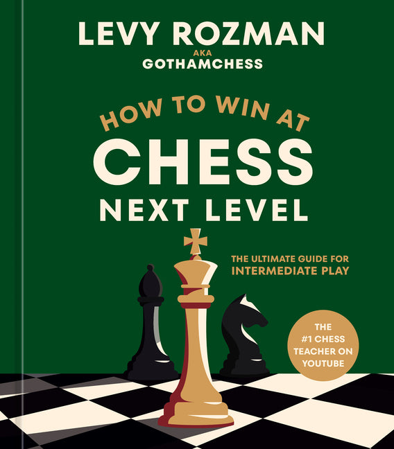 Book cover for How to Win at Chess, Next Level: The Ultimate Guide for Intermediate Play