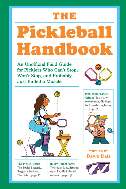 Book cover for Pickleball Handbook: An Unofficial Field Guide for Picklers Who Can't Stop, Won't Stop, and Probably Just Pulled a Muscle