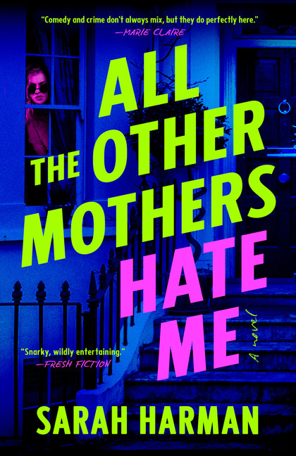 Book cover for All the Other Mothers Hate Me