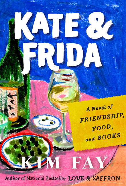 Book cover for Kate & Frida: A Novel of Friendship, Food, and Books
