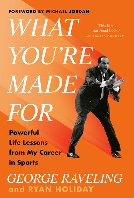 Book cover for What You're Made for: Powerful Life Lessons from My Career in Sports