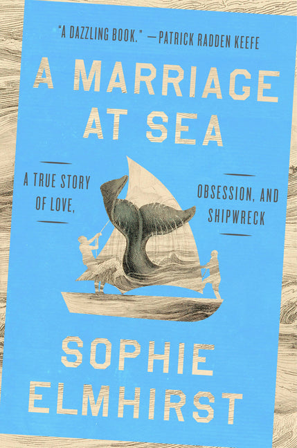 Book cover for Marriage at Sea: A True Story of Love, Obsession, and Shipwreck