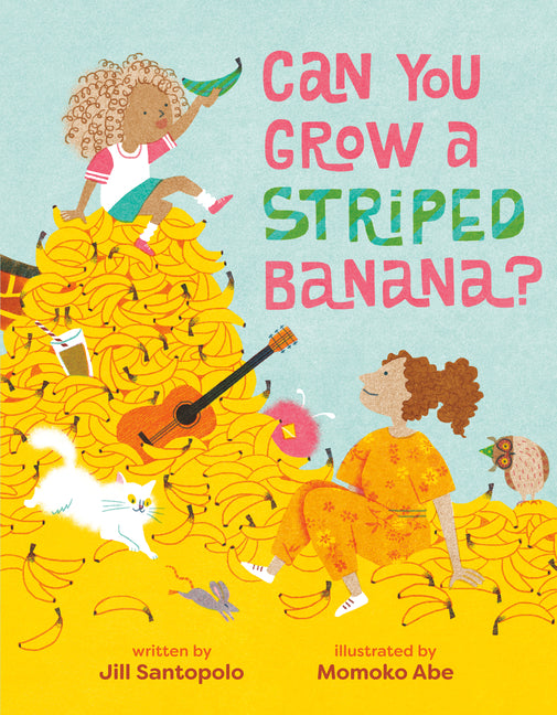 Book cover for Can You Grow a Striped Banana?