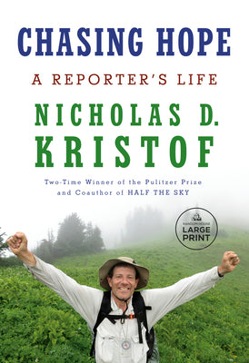 Book cover for Chasing Hope: A Reporter's Life
