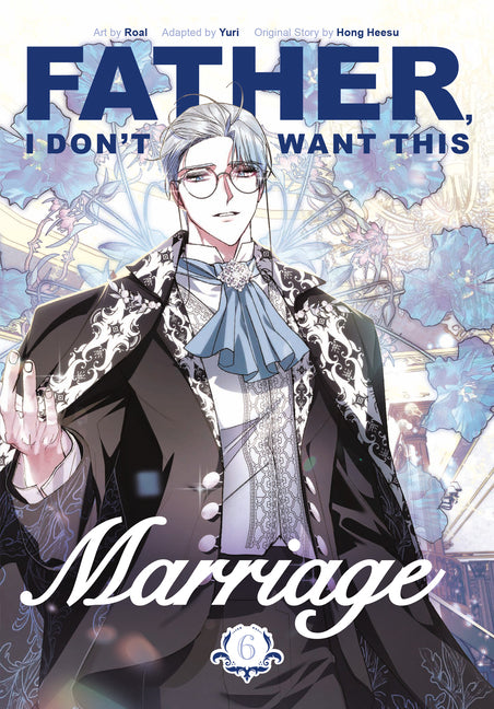 Book cover for Father, I Don't Want This Marriage, Volume 6