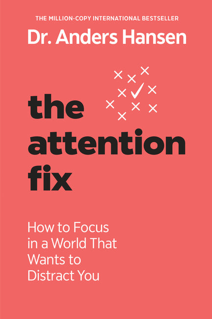 Book cover for Attention Fix: How to Focus in a World That Wants to Distract You