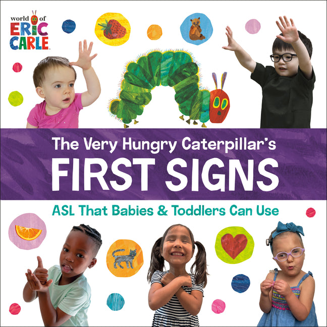 Book cover for Very Hungry Caterpillar's First Signs: ASL That Babies & Toddlers Can Use