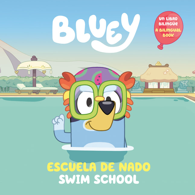 Book cover for Bluey: Swim School/Escuela de Nado (Bilingual English-Spanish Edition): Un Libro Bilingüe