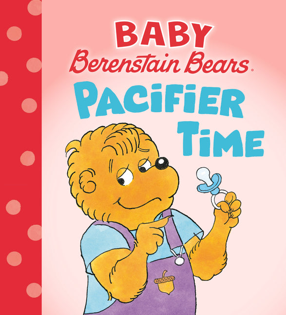 Book cover for Pacifier Time (Baby Berenstain Bears)