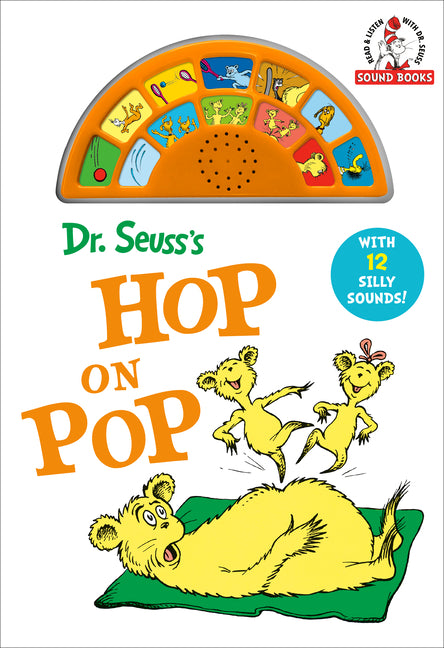 Book cover for Dr. Seuss's Hop on Pop with 12 Silly Sounds!: An Interactive Read and Listen Book [With Battery]