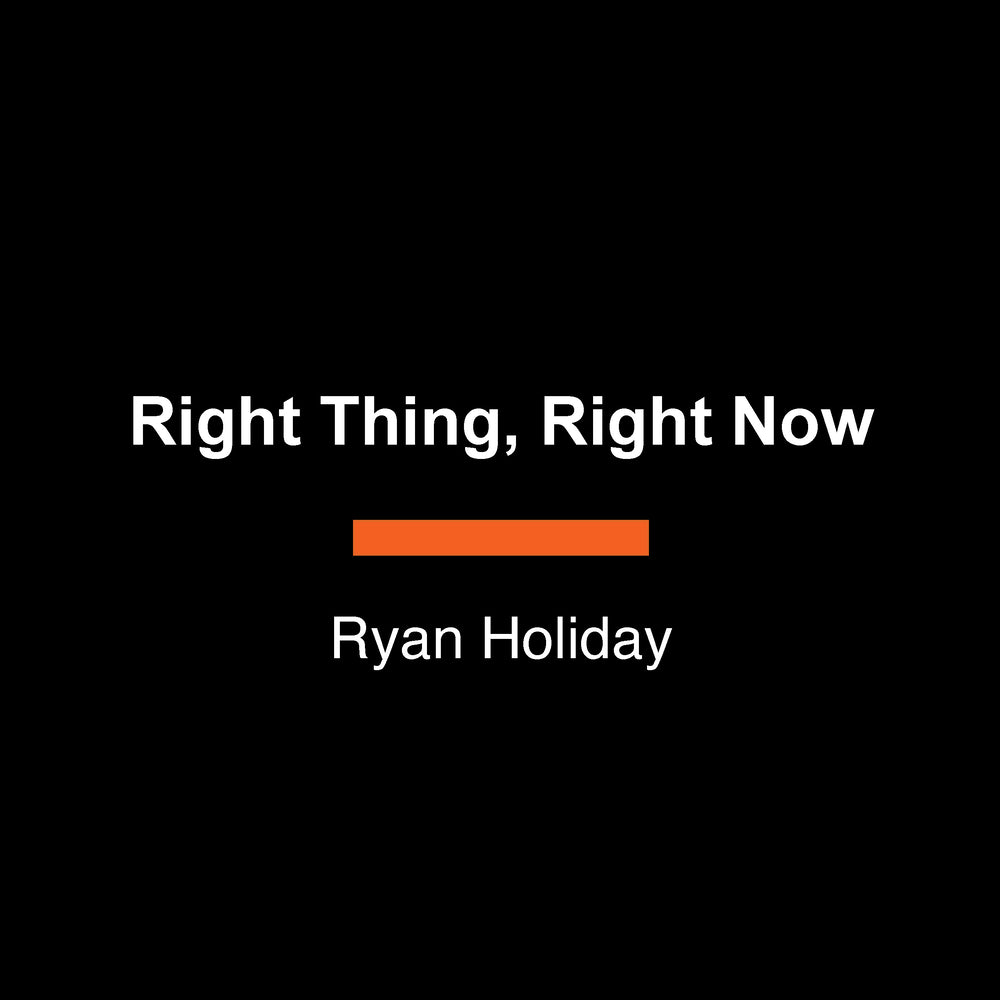 Book cover for Right Thing, Right Now: Goodness to Greatness