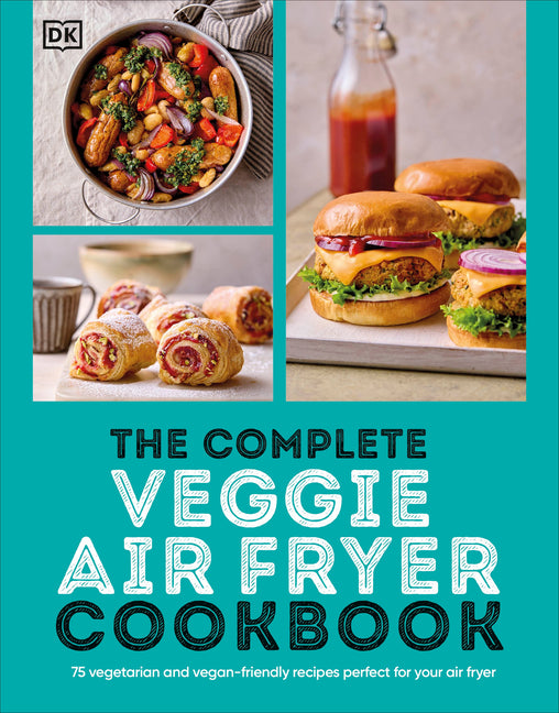 Book cover for Complete Veggie Air Fryer Cookbook: 75 Vegetarian and Vegan-Friendly Recipes, Perfect for Your Air Fryer