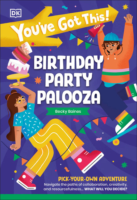 Book cover for You've Got This! Birthday Party Palooza: Pick Your Own Adventure