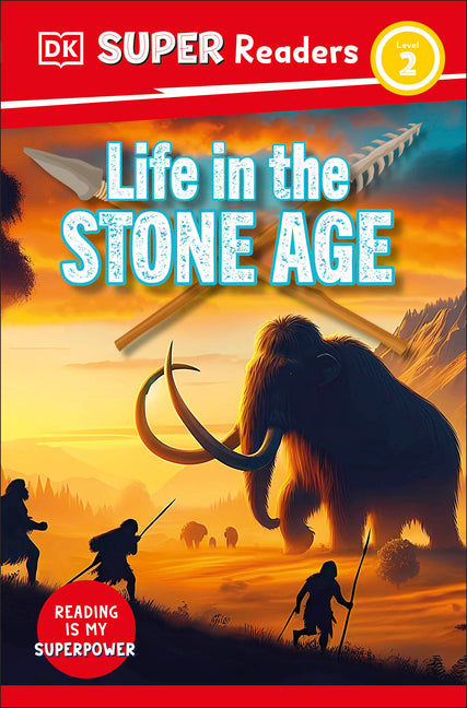 Book cover for DK Super Readers Level 2 Life in the Stone Age