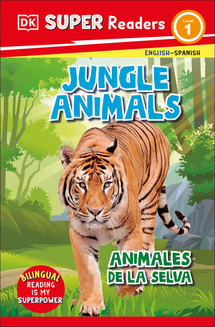 Book cover for DK Super Readers Level 1 Spanish Bilingual Jungle Animals Â " Animales de la Selva