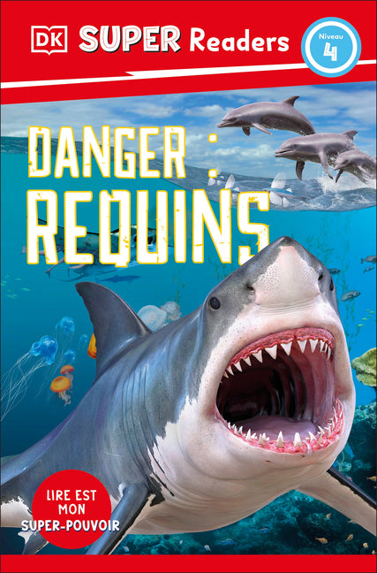 Book cover for Ddk Super Readers Level 4 French Translation Shark Attack - Danger: Requins