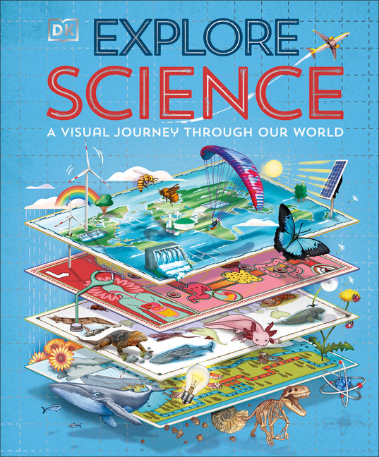 Book cover for Explore: Science: A Visual Journey Through Our World