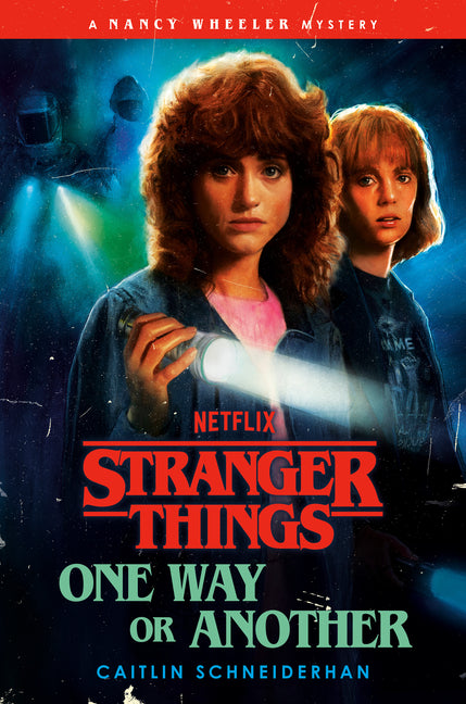 Book cover for Stranger Things: One Way or Another: A Nancy Wheeler Mystery
