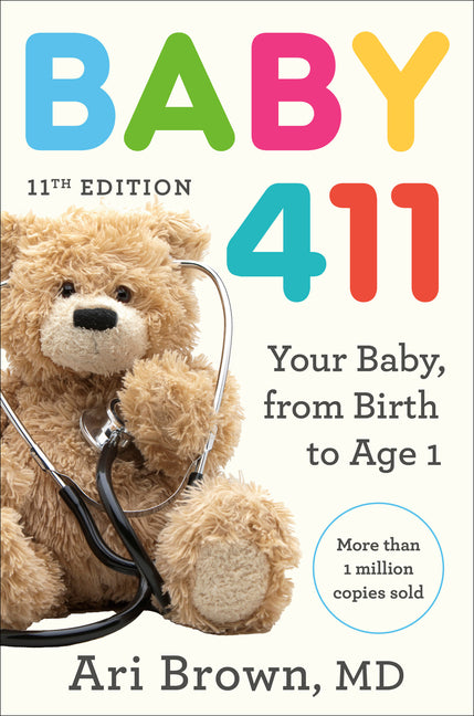 Book cover for Baby 411, 11th Edition: Your Baby, from Birth to Age 1