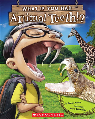 Book cover for What If You Had Animal Teeth?
