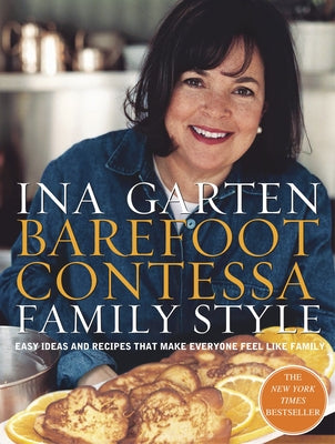 Book cover for Barefoot Contessa Family Style: Easy Ideas and Recipes That Make Everyone Feel Like Family: A Cookbook