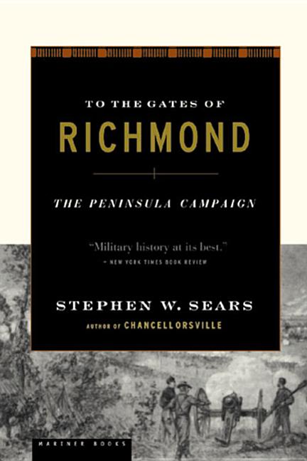 Book cover for To the Gates of Richmond: The Peninsula Campaign