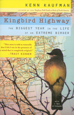 Book cover for Kingbird Highway: The Biggest Year in the Life of an Extreme Birder
