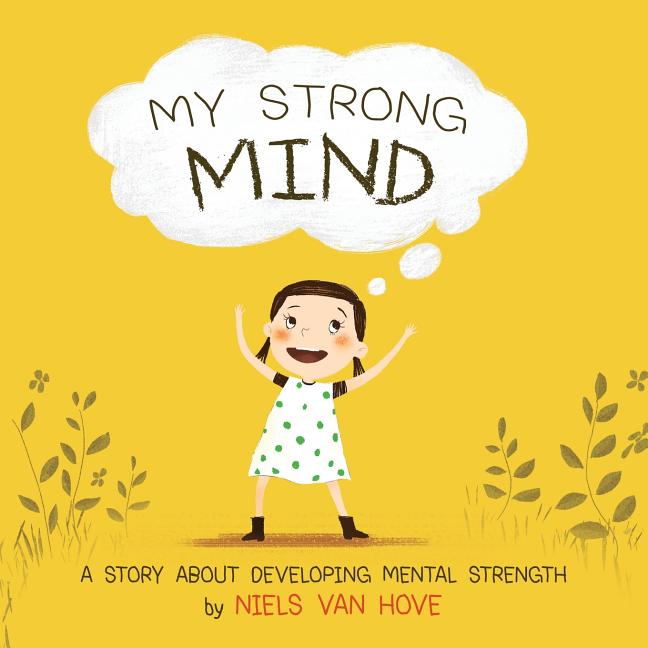 Book cover for My Strong Mind: A story about developing Mental Strength