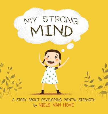 Book cover for My Strong Mind: A Story about Developing Mental Strength