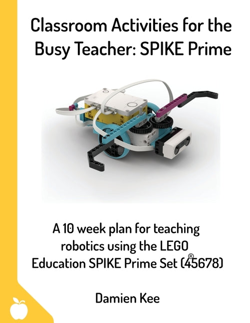Book cover for Classroom Activities for the Busy Teacher: SPIKE Prime