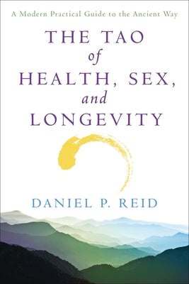 Book cover for The Tao of Health, Sex and Longevity: A Modern Practical Guide to the Ancient Way