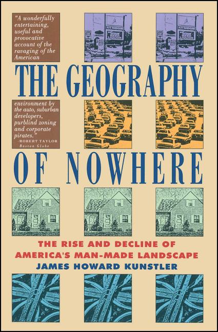 Book cover for Geography of Nowhere: The Rise and Declineof America's Man-Made Landscape